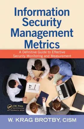 Brotby, CISM |  Information Security Management Metrics | Buch |  Sack Fachmedien