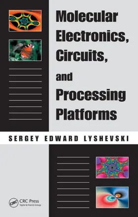 Lyshevski |  Molecular Electronics, Circuits, and Processing Platforms | Buch |  Sack Fachmedien