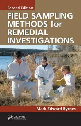 Byrnes | Field Sampling Methods for Remedial Investigations | Buch | 978-1-4200-5908-3 | sack.de