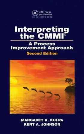 Kulpa / Johnson | Interpreting the CMMI (R) | Buch | 978-1-4200-6052-2 | sack.de
