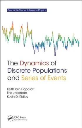 Hopcraft / Jakeman / Ridley |  The Dynamics of Discrete Populations and Series of Events | Buch |  Sack Fachmedien