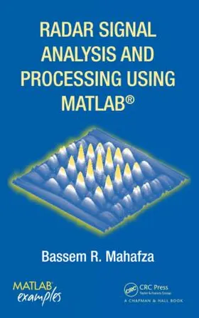Mahafza |  Radar Signal Analysis and Processing Using MATLAB | Buch |  Sack Fachmedien