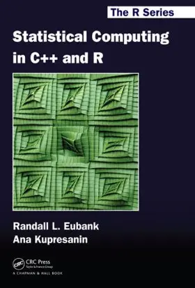 Eubank / Kupresanin |  Statistical Computing in C++ and R | Buch |  Sack Fachmedien