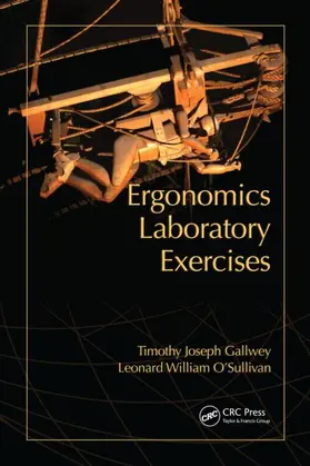 Gallwey / O'Sullivan |  Ergonomics Laboratory Exercises | Buch |  Sack Fachmedien