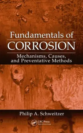 Schweitzer, P.E. |  Fundamentals of Corrosion | Buch |  Sack Fachmedien
