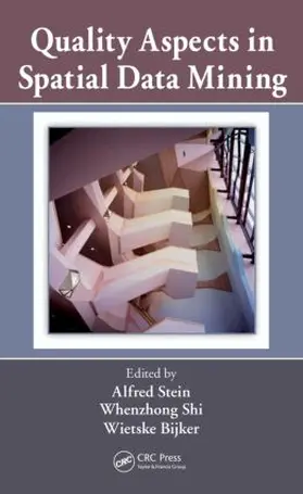 Shi / Stein / Bijker | Quality Aspects in Spatial Data Mining | Buch | 978-1-4200-6926-6 | www2.sack.de