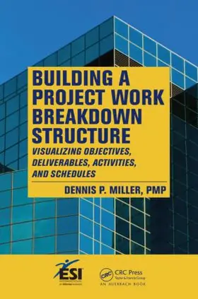 Miller |  Building a Project Work Breakdown Structure | Buch |  Sack Fachmedien
