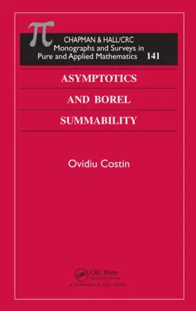 Costin |  Asymptotics and Borel Summability | Buch |  Sack Fachmedien
