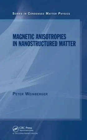 Weinberger |  Magnetic Anisotropies in Nanostructured Matter | Buch |  Sack Fachmedien