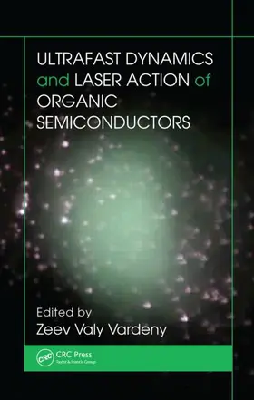 Vardeny |  Ultrafast Dynamics and Laser Action of Organic Semiconductors | Buch |  Sack Fachmedien