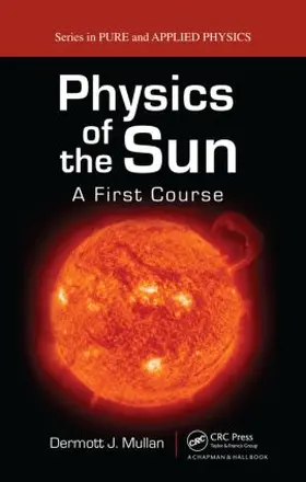 Mullan |  Physics of the Sun | Buch |  Sack Fachmedien
