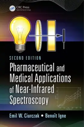 Ciurczak / Igne | Pharmaceutical and Medical Applications of Near-Infrared Spectroscopy | Buch | 978-1-4200-8414-6 | sack.de