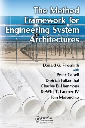 Firesmith / Capell / Falkenthal |  The Method Framework for Engineering System Architectures | Buch |  Sack Fachmedien