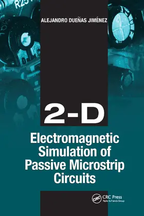 Jimenez |  2-D Electromagnetic Simulation of Passive Microstrip Circuits | Buch |  Sack Fachmedien