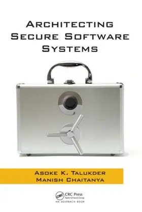 Talukder / Chaitanya | Architecting Secure Software Systems | Buch | 978-1-4200-8784-0 | sack.de