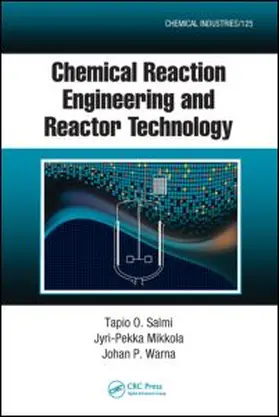 Salmi / Mikkola / Warna |  Chemical Reaction Engineering and Reactor Technology | Buch |  Sack Fachmedien