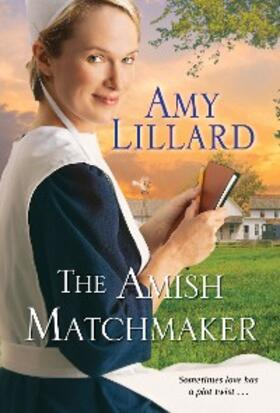 Lillard |  The Amish Matchmaker | eBook | Sack Fachmedien