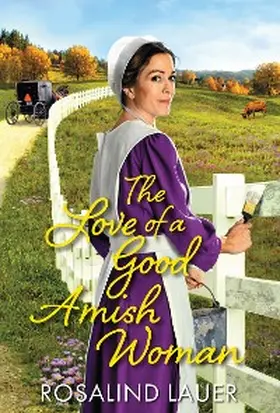 Lauer |  The Love of a Good Amish Woman | eBook | Sack Fachmedien