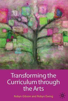 Gibson / Ewing / Barnes | Transforming the Curriculum through the Arts | Buch | 978-1-4202-5643-7 | sack.de
