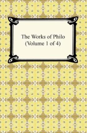 Philo |  The Works of Philo (Volume 1 of 4) | eBook | Sack Fachmedien