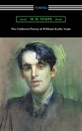 Yeats |  The Collected Poetry of William Butler Yeats | eBook | Sack Fachmedien