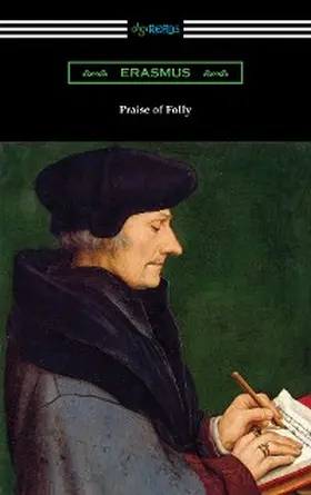 Erasmus |  Praise of Folly | eBook | Sack Fachmedien