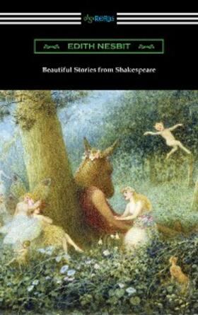 Nesbit |  Beautiful Stories from Shakespeare | eBook | Sack Fachmedien