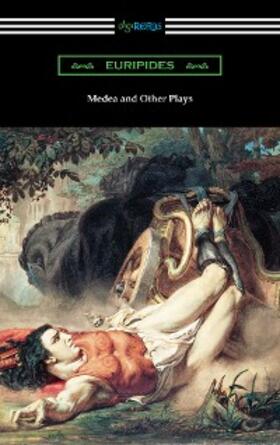 Euripides |  Medea and Other Plays | eBook | Sack Fachmedien