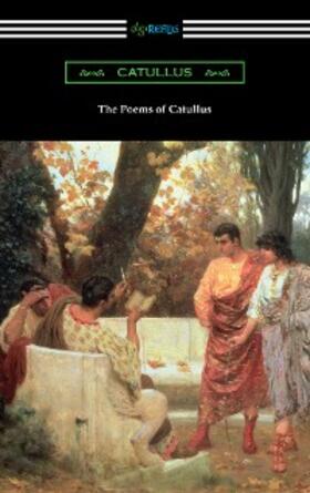 Catullus |  The Poems of Catullus | eBook | Sack Fachmedien