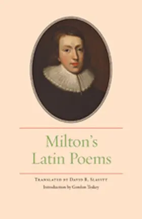 translated by David R. Slavitt. introduction by Gordon Teskey | Milton's Latin Poems | Buch | 978-1-4214-0079-2 | www2.sack.de