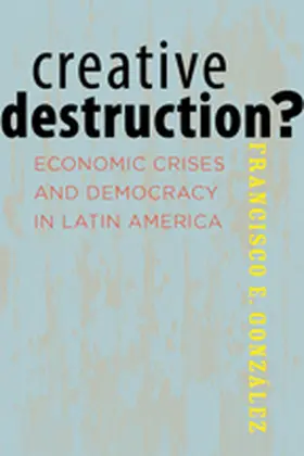 González | Creative Destruction? | Buch | 978-1-4214-0542-1 | www2.sack.de