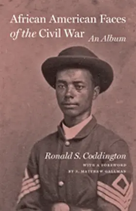 Coddington |  African American Faces of the Civil War | Buch |  Sack Fachmedien