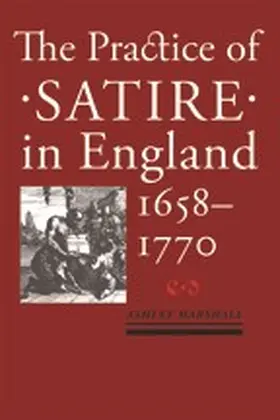 Marshall |  The Practice of Satire in England, 1658–1770 | eBook | Sack Fachmedien