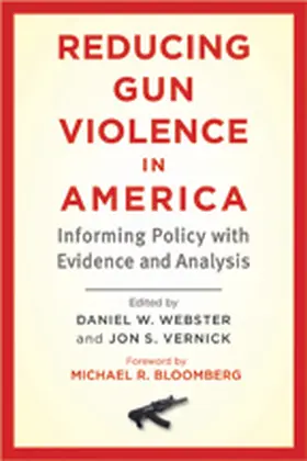 Webster / Vernick |  Reducing Gun Violence in America | Buch |  Sack Fachmedien