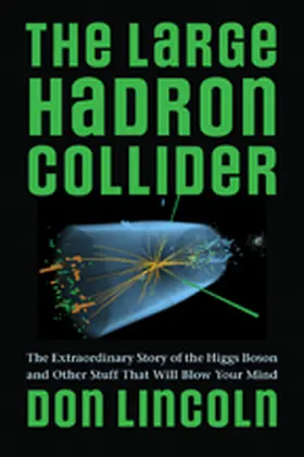 Lincoln | The Large Hadron Collider | E-Book | www2.sack.de
