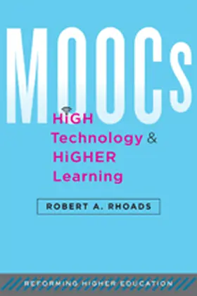 Rhoads | Moocs, High Technology, and Higher Learning | Buch | 978-1-4214-1779-0 | www2.sack.de