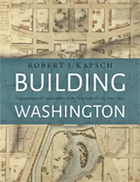 Kapsch | Building Washington | Buch | 978-1-4214-2487-3 | www2.sack.de