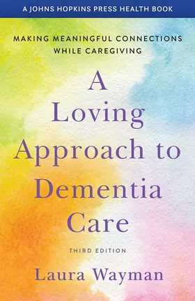 Wayman |  A Loving Approach to Dementia Care | Buch |  Sack Fachmedien