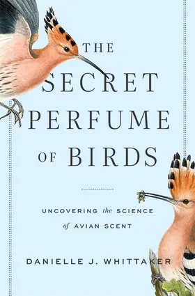 Whittaker |  The Secret Perfume of Birds | Buch |  Sack Fachmedien