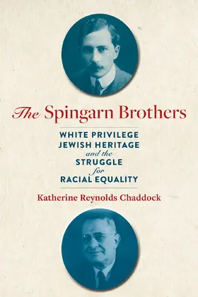 Chaddock |  The Spingarn Brothers | Buch |  Sack Fachmedien