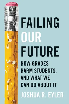 Eyler |  Failing Our Future | Buch |  Sack Fachmedien