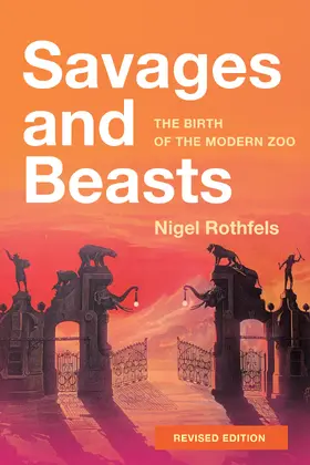 Rothfels |  Savages and Beasts | Buch |  Sack Fachmedien