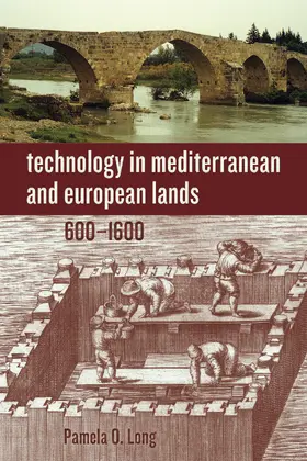 Long |  Technology in Mediterranean and European Lands, 600-1600 | Buch |  Sack Fachmedien