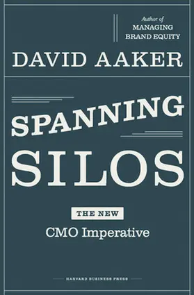 Aaker | Spanning Silos | Buch | 978-1-4221-2876-3 | www2.sack.de