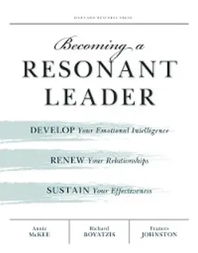 Mckee / Boyatzis / Johnston |  Becoming a Resonant Leader | eBook | Sack Fachmedien