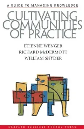 Wenger / Mcdermott / Snyder |  Cultivating Communities of Practice | eBook | Sack Fachmedien