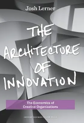 Lerner |  The Architecture of Innovation | eBook | Sack Fachmedien