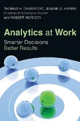 Davenport / Harris / Morison |  Analytics at Work | eBook | Sack Fachmedien