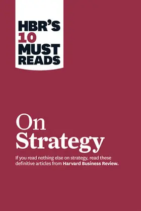 Review / Porter / Kim |  Hbr's 10 Must Reads on Strategy (Including Featured Article What Is Strategy? by Michael E. Porter) | Buch |  Sack Fachmedien