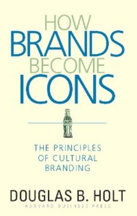 Holt |  How Brands Become Icons | eBook | Sack Fachmedien